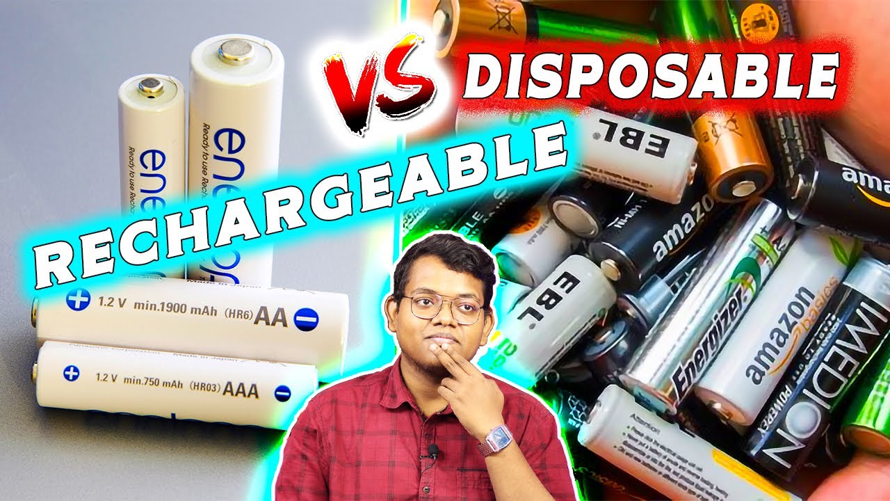 Rechargeable Battery Vs Disposable Battery: What Should You Buy?