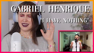 Gabriel Henrique "I Have Nothing" | Reaction Video