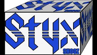 Styx - Shooz