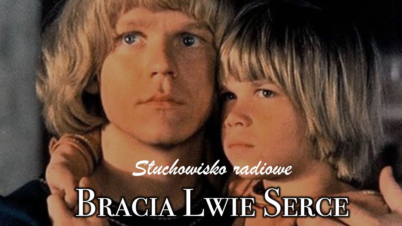 Kartkówka Z Bracia Lwie Serce - Bracia Lwie Serce - Astrid Lindgren | Słuchowisko radiowe - YouTube
