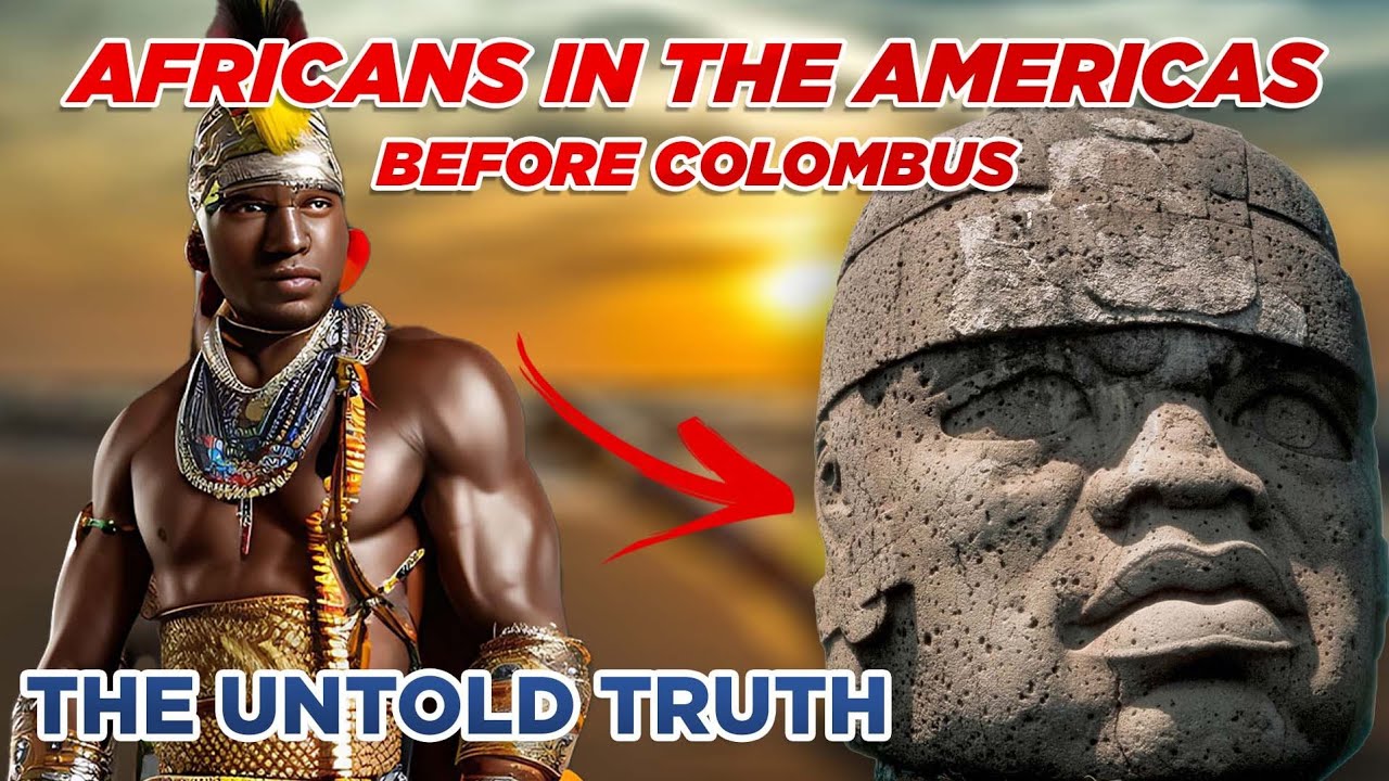 Africans Visited the Americas Long Before Columbus   African History
