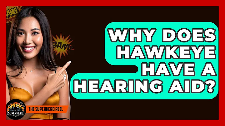 Why Does Hawkeye Have A Hearing Aid? - The Superhero Reel