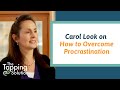Why We Procrastinate and How to Overcome it with Carol Look & Jessica Ortner