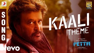 Petta - Kaali Theme Song | Rajinikanth | Anirudh Ravichander