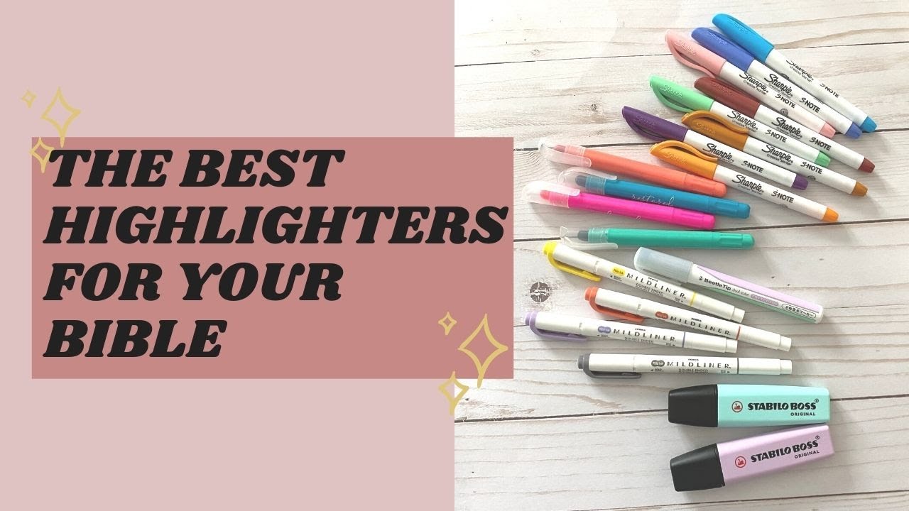 The Best Highlighters for your Bible 