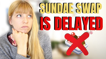 Sundae Swap ISO Has Been Delayed...