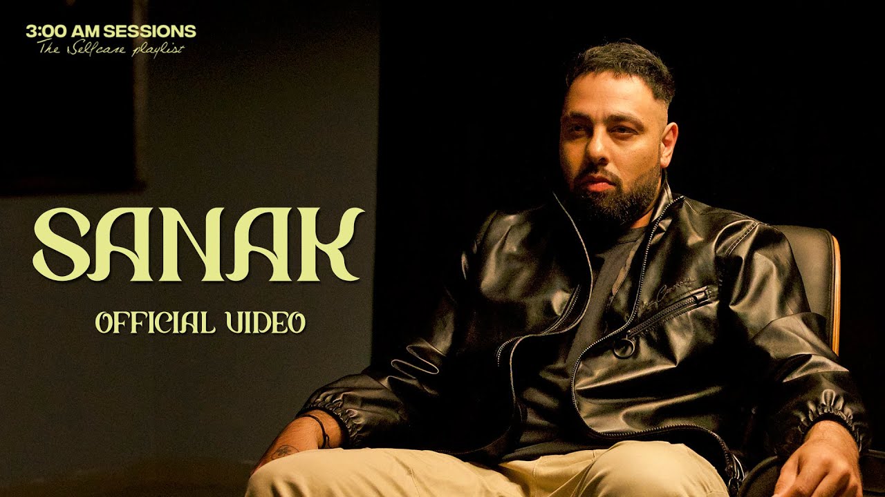 Badshah - SANAK (Official Video) | 3:00 AM Sessions - YouTube