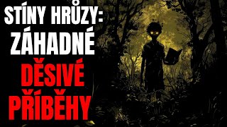 Stíny Hrůzy: Záhadné Děsivé Příběhy - Creepypasta [CZ]