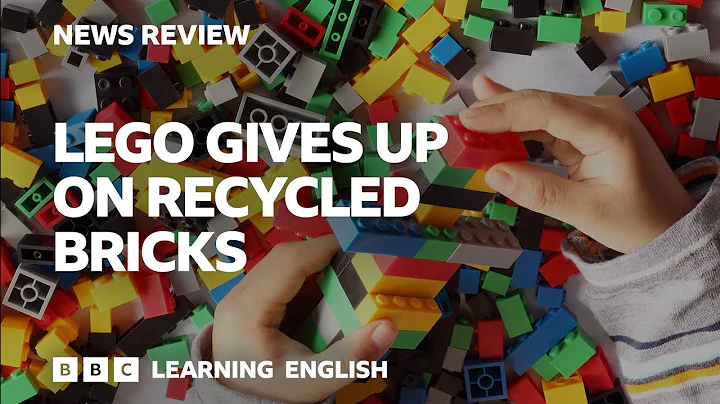 Lego gives up on recycled bricks: BBC News Review - DayDayNews