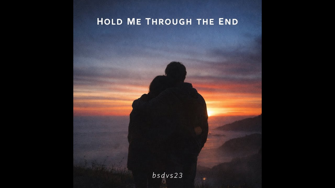 Hold Me Through the End artwork