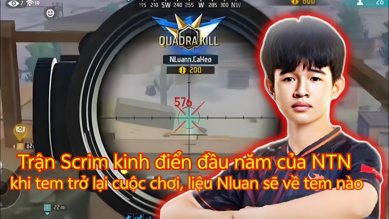 Trận Scrim kinh điển đầu năm của NTN, khi tem trở lại cuộc chơi, liệu Nluan sẽ về tem nào