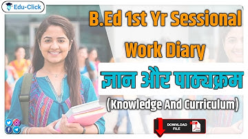 B.Ed 1st Yr Knowledge And Curriculum(ज्ञान और पाठ्यक्रम) Sessional Diary | RU B.Ed Sessional Diary