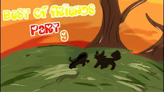 Best of friends || Part 9 entry
