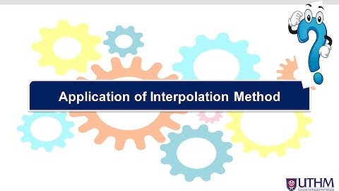 APPLICATION OF INTERPOLATION METHOD | NUMERICAL METHOD | CIVIL ENGINEERING | UTHM