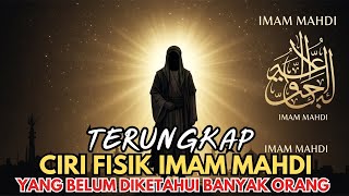 MERINDING‼️CIRI KHAS FISIK IMAM MAHDI ADA 2 TANDA UTAMA PADA WAJAH HATI-HATI IMAM MAHDI PALSU!