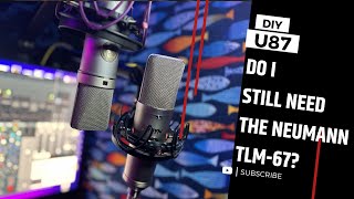 Custom DIY u87 Clone vs Neumann TLM-67