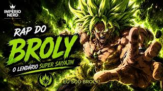 RAP DO BROLY | O LENDÁRIO SUPER SAIYAJIN  | IMPERIO NERD | RAP NERD