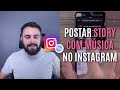 COMO POSTAR STORY COM MÚSICA NO INSTAGRAM