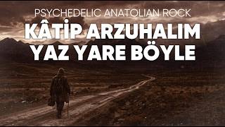 Katip Arzuhalim Yaz Yare Böyle Psychedelic Anadolu Rock Cover