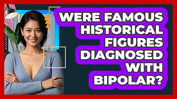 Were Famous Historical Figures Diagnosed With Bipolar? - CBT Toolkit