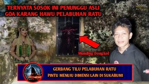 Ternyata Ini Sosok Penunggu Gerbang Tilu Goa Karang Hawu Pelabuhan Ratu Sukabumi