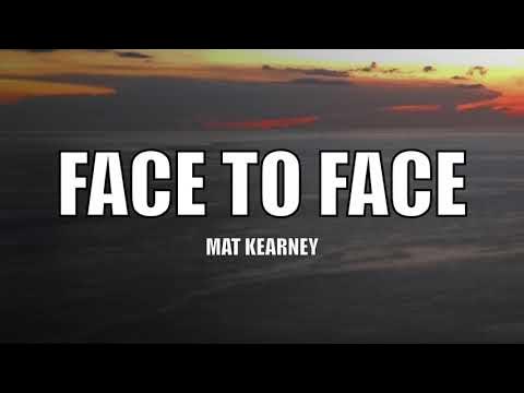 Mat Kearney - Face To Face - Lyrics - YouTube
