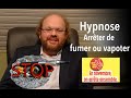 Hypnose pour arrter de fumer ou de vapoter cigarette lectronique
