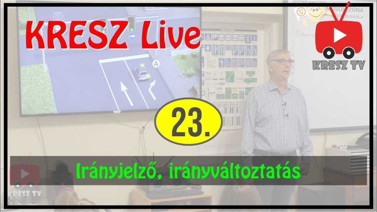 KRESZ tanfolyam Live - 23. - Irányjelző, irányváltoztatás