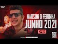 NADSON O FERINHA - JUNHO 2021 - 7 MÚSICAS NOVAS - ATUALIZADO | ARROCHA MUSIC