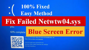 What Failed Netwtw04.sys Blue Screen Error in Windows 11/10/8/7 #bluescreen