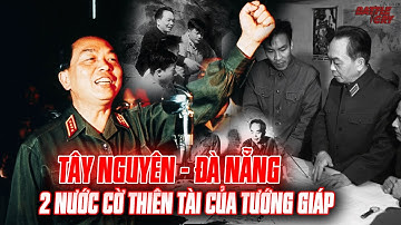 TỪ VIỆT BẮC 1947 ĐẾN TÂY NGUYÊN, ĐÀ NẴNG 1975 - 4 NƯỚC CỜ ĐỈNH CAO CỦA ĐẠI TƯỚNG VÕ NGUYÊN GIÁP