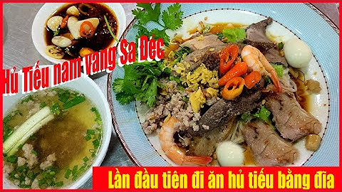 Hủ Tiếu Nam Vang Sa Đéc Đòng Tháp I Lần đầu tiên đi ăn hủ tiếu nam vang khô bằng đĩa