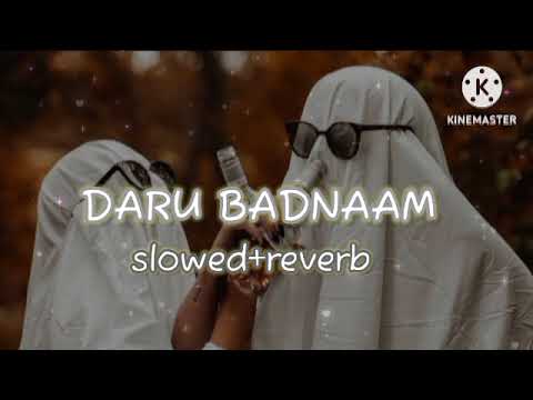 DARU BADNAAM   slowed  reverb  