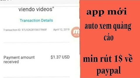 App mới xem quảng cáo min rút 1$ Paypal chăm chỉ ngày 10$ | Tùng Con Vlogs
