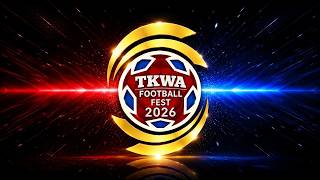 TKWA Football Fest 2026 | Opening Day