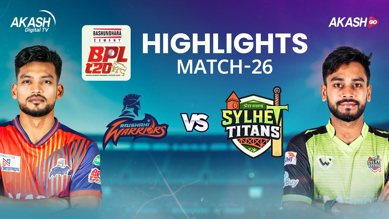 Highlights | Rajshahi Warriors vs Sylhet Titans | Match 26 | BPL | AKASH GO