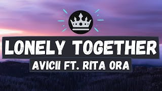 | LONELY TOGETHER | AVICII Ft. RITA ORA | Lyric Vedio | Music Arena |