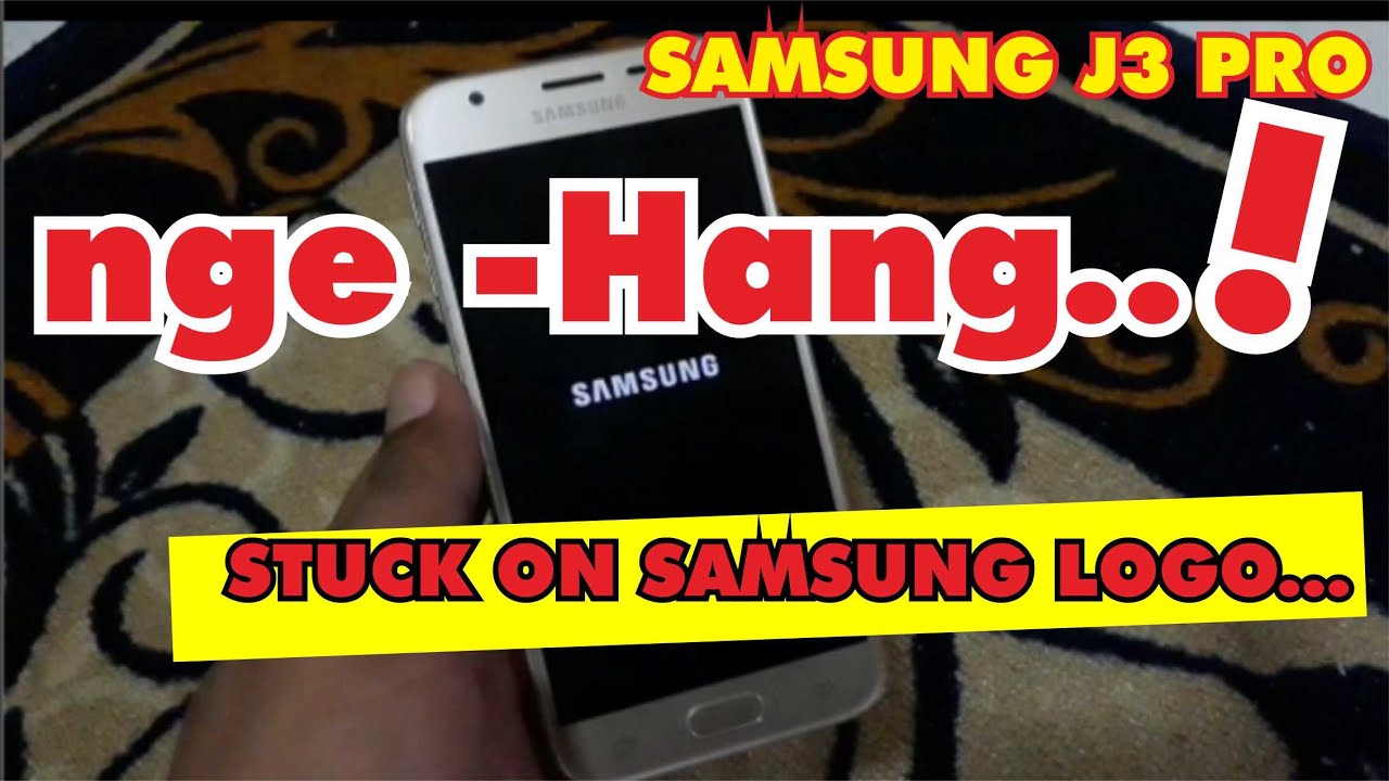 SAMSUNG J3 Pro Nge Hang | STUCK ON SAMSUNG LOGO