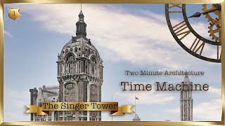 The Rise and Fall of the Singer Tower