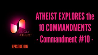 An Atheist Explores the 10 Commandments