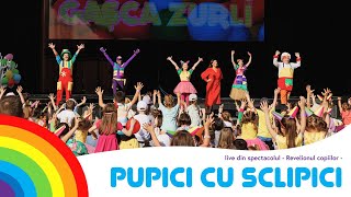 Gașca Zurli - Pupici cu sclipici (live din spectacolul Revelionul copiilor)