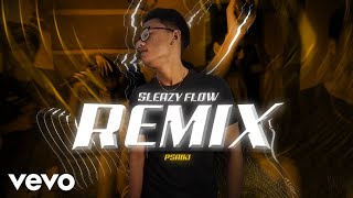 Psaiki - Sleazy Flow Remix