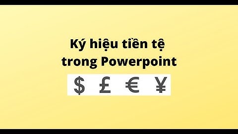 Ký hiệu tiền tệ trong PowerPoint