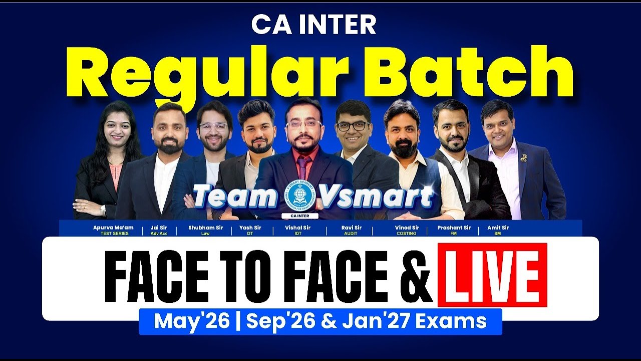 🔥Complete Details of CA Inter Regular F2F & Live Batch (Both Groups) | Team Vsmart | Batch 11th Nov