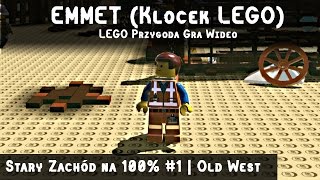 LEGO Przygoda Gra Wideo | EMMET (Klocek LEGO)  | Stary Zachód na 100% #1 | Old West