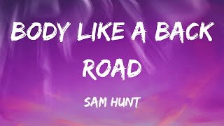 Sam Hunt - Body Like A Back Road (Lyrics)