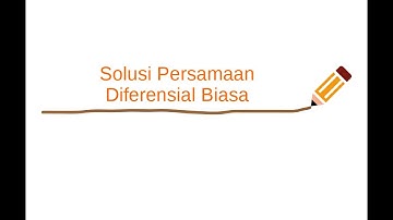 Metode Numerik   Solusi Persamaan Diferensial Biasa
