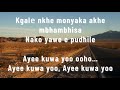 King Monada - AYE KUWA (Lyrics) ft CK THE DJ