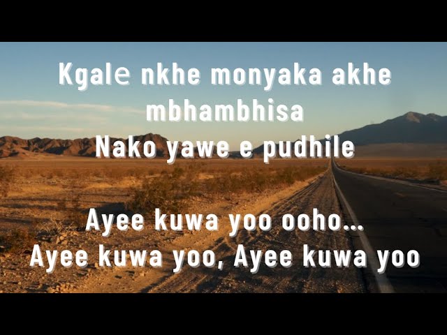 King Monada - AYE KUWA (Lyrics) ft CK THE DJ