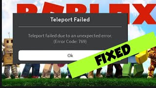 How To Fix Roblox  Teleport Failed  Unknow Exception  Error Code 769